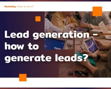 Generating leads – how to generate leads?